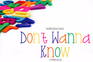 Don t Wanna Know: A Whimsical Script Handwritten Typeface for Campaign Design