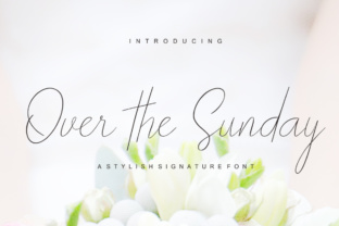 Over the Sunday Typeface Review: Elevating Editorial Design with Elegant Script